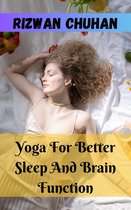Yoga For Better Sleep And Brain Function