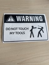 don"t touch my tools sticker muursticker 14x9 zwart autosticker toolboxsticker werken 14x9