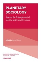 Current Perspectives in Social Theory 40 - Planetary Sociology