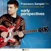 Francesco Zampini Trio - Early Perspectives (CD)