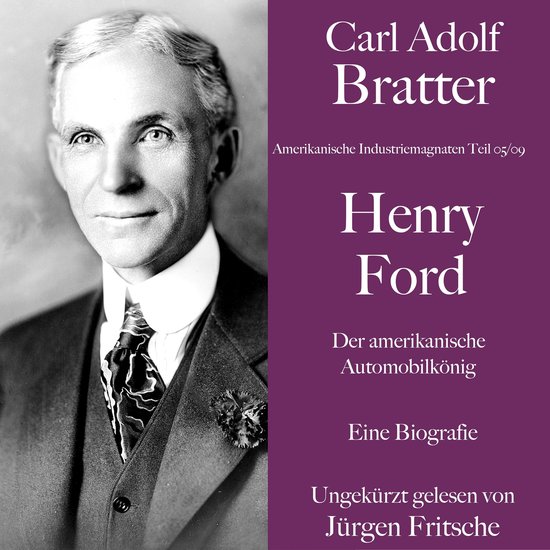 Carl Adolf Bratter: Henry Ford. Der amerikanische Automobilk ... - cover