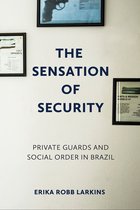 Police/Worlds: Studies in Security, Crime, and Governance-The Sensation of Security