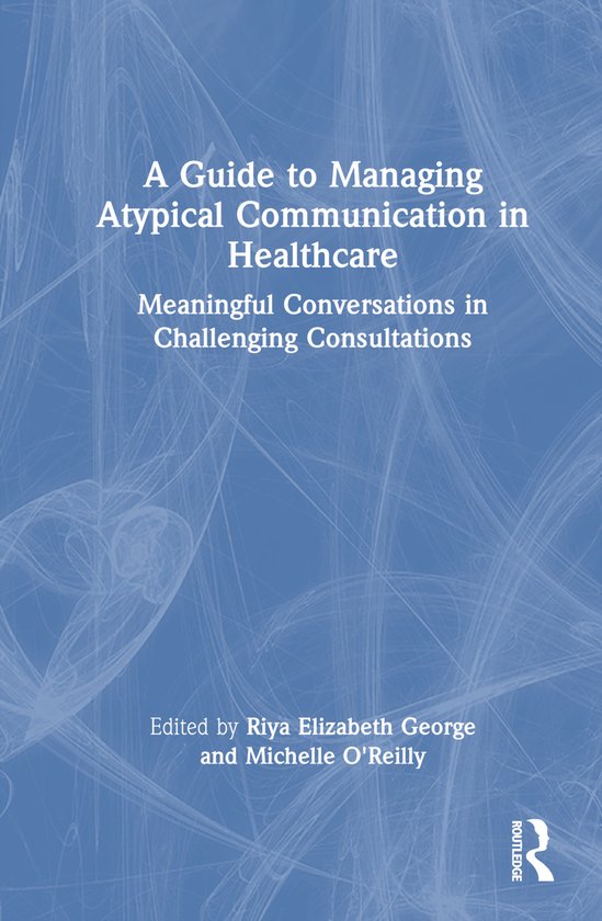 A Guide to Managing Atypical Communication in Healthcare - cover