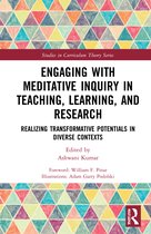 Studies in Curriculum Theory Series- Engaging with Meditative Inquiry in Teaching, Learning, and Research