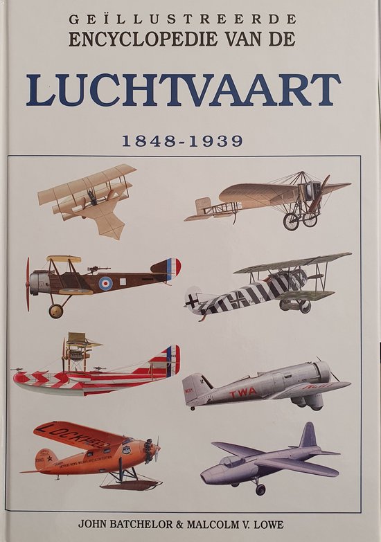 Cover van het boek 'Geillustreerde encyclopedie van de luchtvaart 1849-1939' van M.V. Lowe en John Batchelor