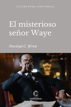 Literatura universal - El misterioso señor Waye