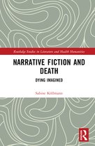 Routledge Studies in Literature and Health Humanities- Narrative Fiction and Death