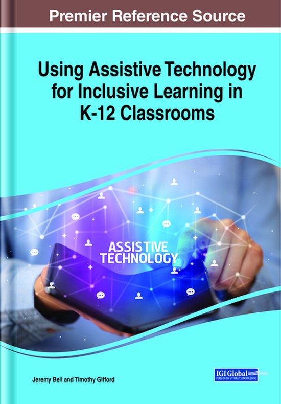 Using Assistive Technology for Inclusive Learning in K12 Classrooms