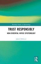 Routledge Studies in Epistemology- Trust Responsibly