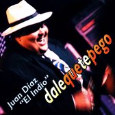 Juan 'El Indio' Diaz - Dale Que Te Pego (CD)