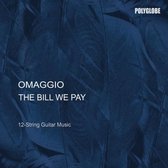 Omaggio - The Bill We Pay (CD)