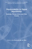 Routledge Guides to Practice in Libraries, Archives and Information Science- Discoverability in Digital Repositories