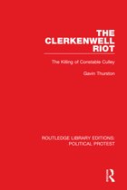 Routledge Library Editions: Political Protest-The Clerkenwell Riot