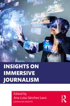 Journalism Insights- Insights on Immersive Journalism