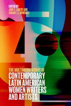 Tamesis Studies in Popular and Digital Cultures-The Multimedia Works of Contemporary Latin American Women Writers and Artists
