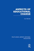 Routledge Library Editions: Education- Aspects of Educational Change