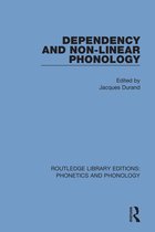 Routledge Library Editions: Phonetics and Phonology- Dependency and Non-Linear Phonology