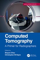 Medical Imaging in Practice- Computed Tomography