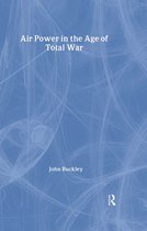 Warfare and History- Air Power in the Age of Total War