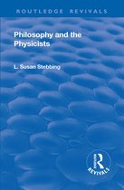 Routledge Revivals- Revival: Philosophy and the Physicists (1937)