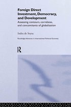 Routledge Advances in International Political Economy- Foreign Direct Investment, Democracy and Development