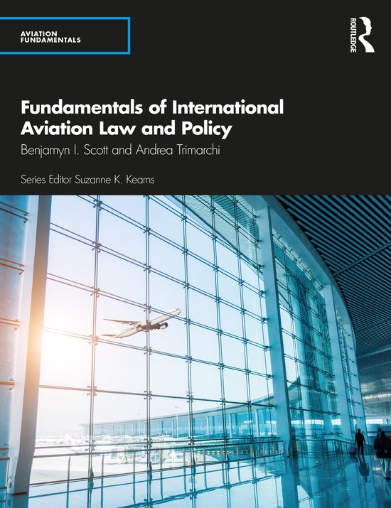 Fundamentals of International Aviation Law and Policy Aviation Fundamentals