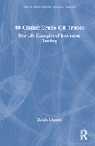 Routledge Classic Market Trades- 40 Classic Crude Oil Trades