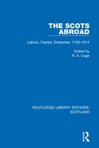 Routledge Library Editions: Scotland-The Scots Abroad