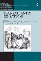 Ashgate Series in Nineteenth-Century Transatlantic Studies- Transatlantic Sensations