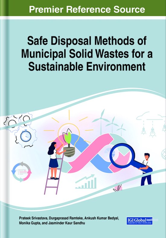 Safe Disposal Methods of Municipal Solid Wastes for a Sustainable