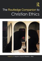 Routledge Religion Companions-The Routledge Companion to Christian Ethics