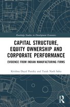 Routledge Studies in Development Economics- Capital Structure, Equity Ownership and Corporate Performance