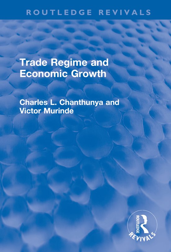 Routledge Revivals- Trade Regime and Economic Growth