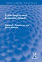 Routledge Revivals- Trade Regime and Economic Growth