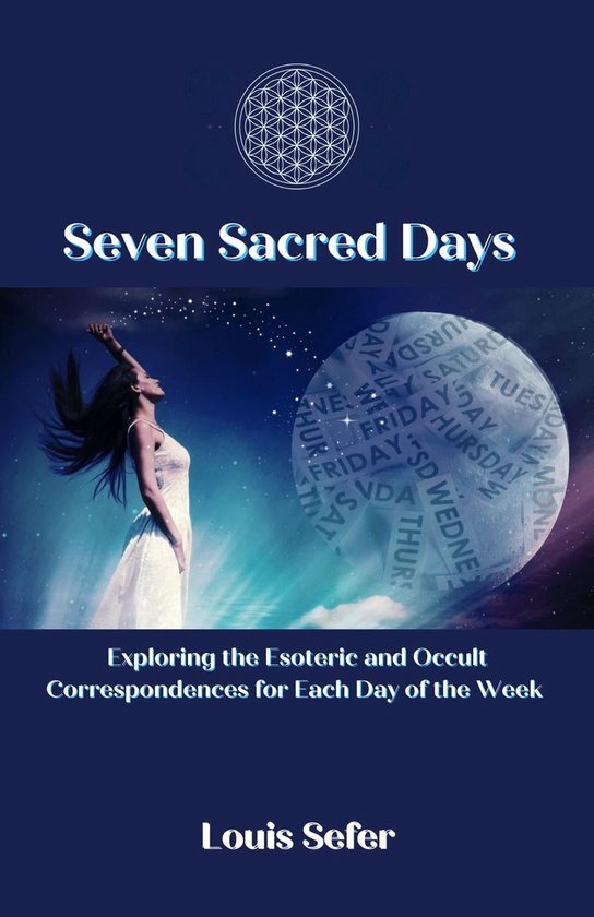 Foto: Seven sacred days exploring the esoteric and occult correspondences for each day of the week