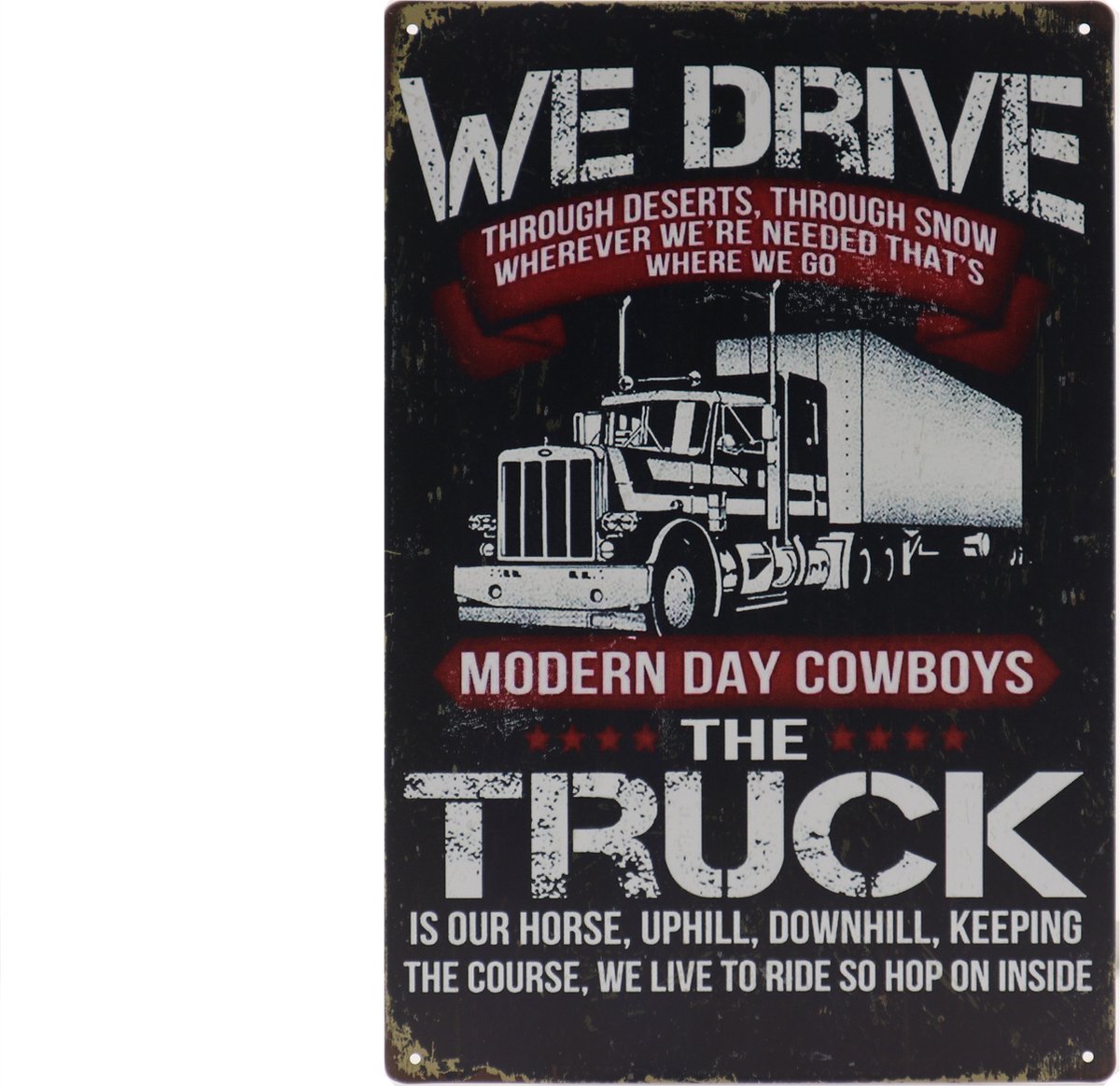 Vintage art Wandbord – We drive truck - Vrachtwagen - Retro - Wanddecoratie – Reclame bord – Restaurant – Kroeg - Bar – Cafe - Horeca – Metal Sign – 20x30cm Multi