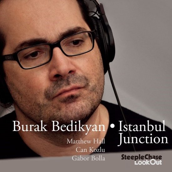 Burak Bedikyan - Istanbul Junction (CD)