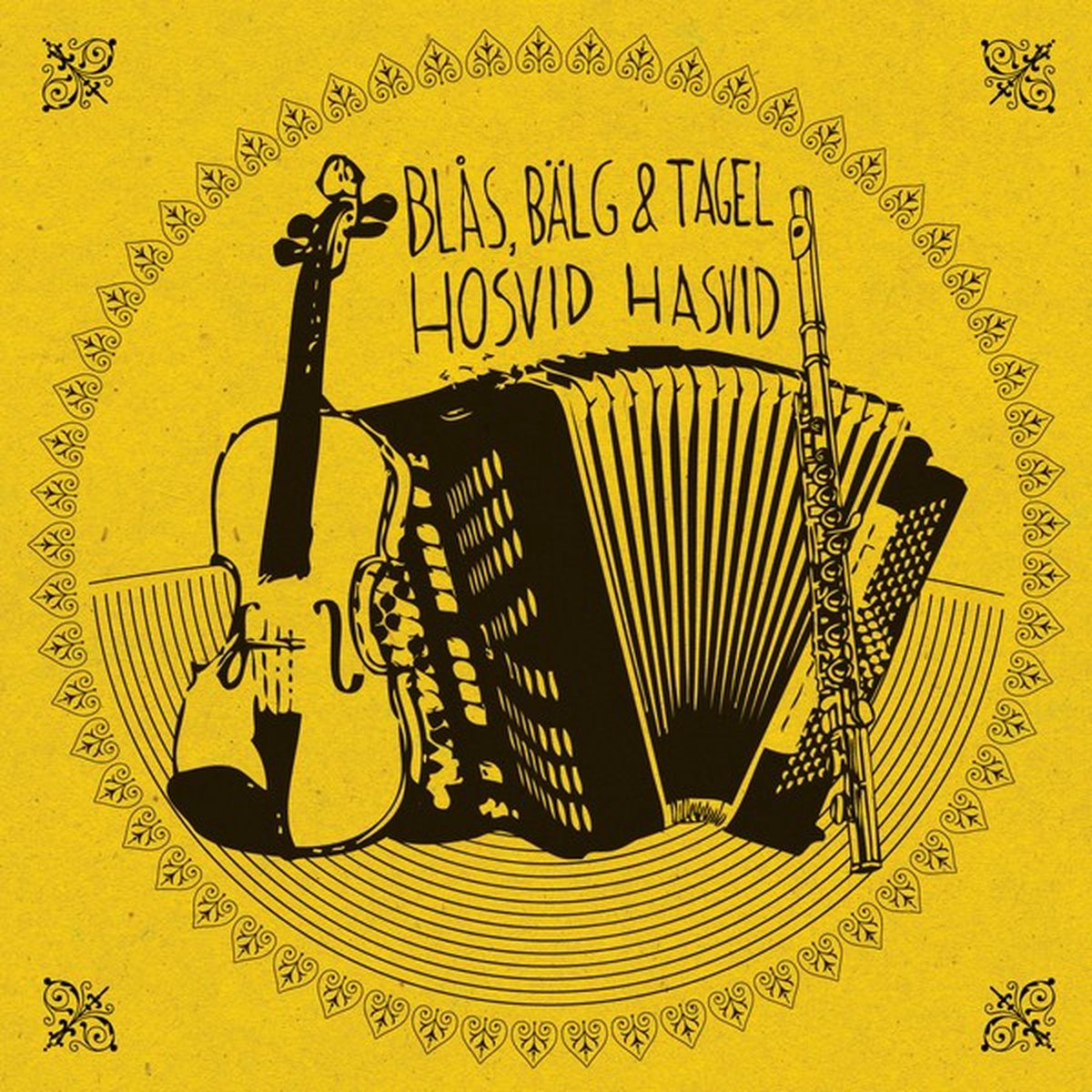 Blås, Bälg & Tagel - Hosvid Hasvid (CD)