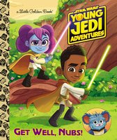 Little Golden Book- Get Well, Nubs! (Star Wars: Young Jedi Adventures)