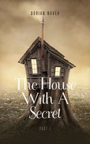 The House With A Secret P1