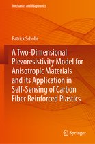 Mechanics and Adaptronics-A Two-Dimensional Piezoresistivity Model for Anisotropic Materials and its Application in Self-Sensing of Carbon Fiber Reinforced Plastics