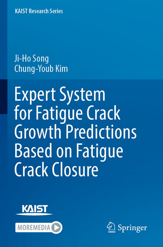 KAIST Research Series- Expert System for Fatigue Crack Growth Predictions Based on Fatigue Crack Closure