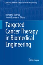 Biological and Medical Physics, Biomedical Engineering- Targeted Cancer Therapy in Biomedical Engineering