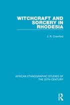 African Ethnographic Studies of the 20th Century- Witchcraft and Sorcery in Rhodesia
