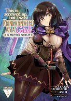 This Is Screwed up, but I Was Reincarnated as a GIRL in Another World! (Manga)- This Is Screwed Up, but I Was Reincarnated as a GIRL in Another World! (Manga) Vol. 1