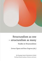 Scientia Danica, Series H. Humanistica- Structuralism As One - Structuralism As Many