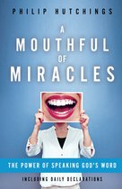 A Mouthful of Miracles: