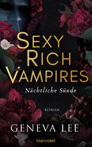 Die Sexy-Rich-Vampires-Saga 3 - Sexy Rich Vampires - Nächtliche Sünde