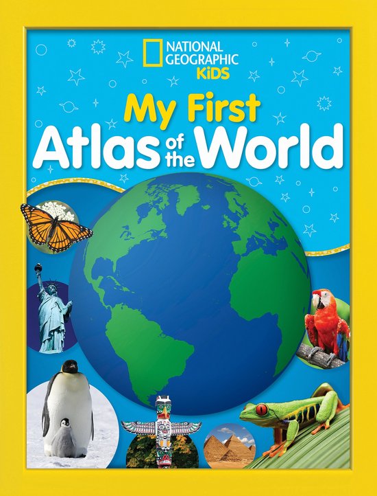 National Geographic Kids My First Atlas of the World A Child's First Picture Atlas