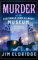 Museum Mysteries 8 - Murder at the Victoria and Albert Museum